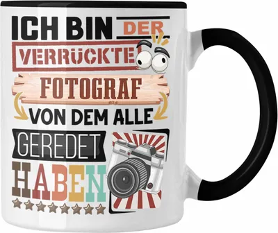 Produktbild von Trendation - Fotograf Tasse Geschenk Spruch Lustig Geschenkidee für Fotograf Geburtstag Ich Bin Der Verrückte Fotograf Fotografie (Schwarz)