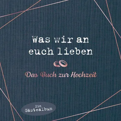 Produktbild von Was wir an euch lieben - Das Hochzeitsgästebuch