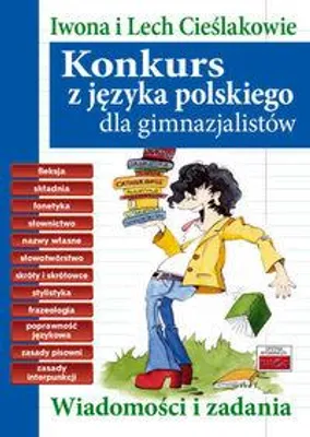 Immagine prodotto di Konkurs z języka polskiego dla gimnazjalistów - Iwona Cieślak, Lech Cieślak (Bildungshilfen für Gymnasium auf Polnisch)