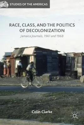 Image de Race, Class, and the Politics of Decolonization