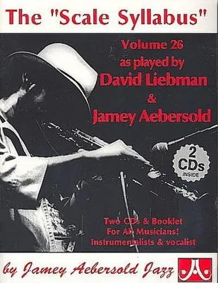 Image de Jamey Aebersold Jazz -- The Scale Syllabus, Vol 26: As Played by David Liebman and Jamey Aebersold, Book & 2 CDs