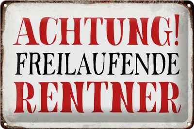 Produktbild von Blechschild Spruch 30x20cm Achtung freilaufende Rentner