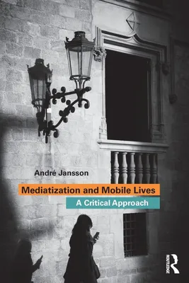 Produktbild von Mediatization and Mobile Lives