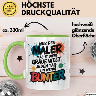 Produktbild von Maler Tasse Geschenk Der Maler macht die Welt bunter Geschenkidee Lustig (Grün)