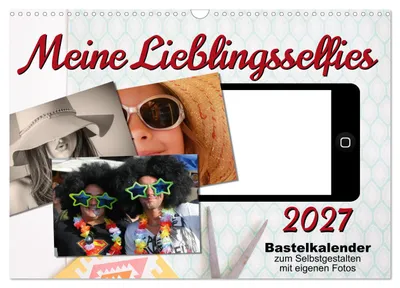 Produktbild von Meine Lieblingsselfies (Wandkalender 2027 DIN A3 quer), CALVENDO Monatskalender