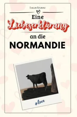 Produktbild von Eine Liebeserklärung an die Normandie