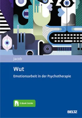 Obrázek produktu pro Wut – Umgang in der Psychotherapie: Basisemotion, Ursachen, Psychodynamik mit Fallbeispielen