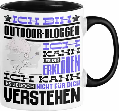 Produktbild von Outdoor-Blogger Geschenk Kaffee-Tasse Geschenkidee für Outdoor-Blogger Ich Bin Outdoor-Blogger Ich Kann Es Dir Erklären Jedoch Nicht Für Dich Verstehen Spruch Lustig (Schwarz)