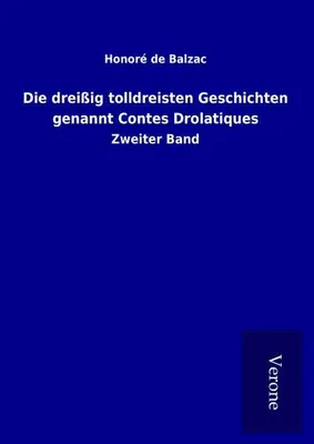 Immagine prodotto di Die dreißig tolldreisten Geschichten genannt Contes Drolatiques