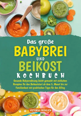 Produktbild von Das große Babybrei und Beikost Kochbuch