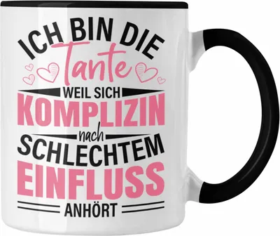 Produktbild von Trendation - Ich Bin Die Tante Tasse Geschenk Schlechter Einfluss Geschenkidee Tante Spruch Lustig (Schwarz)