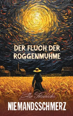 Produktbild von NIEMANDSSCHMERZ: Der Fluch der Roggenmuhme