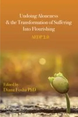 Immagine prodotto di Undoing Aloneness and the Transformation of Suffering Into Flourishing