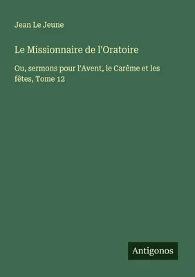 Produktbild von Le Missionnaire de l'Oratoire