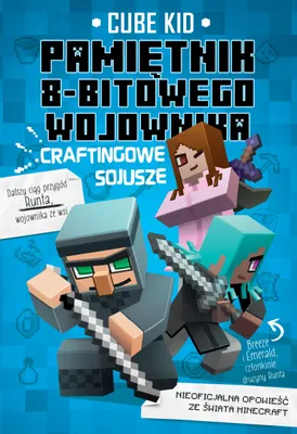Obrázek produktu pro Craftingowe sojusze. Minecraft pamiętni 8-bitowego wojownika. Tom 3 wyd. 2023