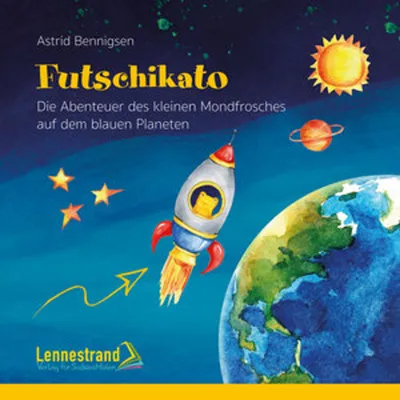 Obrázek produktu pro Buch aus der Futschikato Serie: Mondfrosch – Abenteuer auf dem blauen Planeten