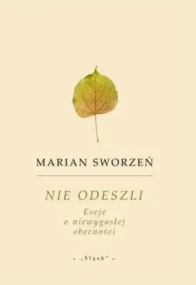 Immagine prodotto di Non se ne sono andati. Saggi sulla presenza che non svanisce - Marian Sworzeń