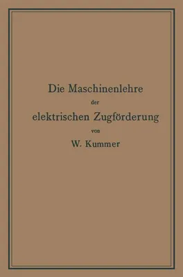 Image de Die Maschinenlehre der elektrischen Zugförderung