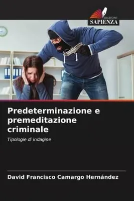 Produktbild von Predeterminazione e premeditazione criminale