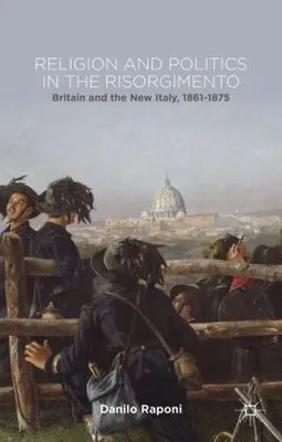 Obrázok produktu pre Religion and Politics in the Risorgimento