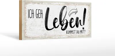 Produktbild von Holzschild Ich geh Leben. Kommst du mit, 27 x 10 cm, Holzschilder Spruch Glück Weisheit