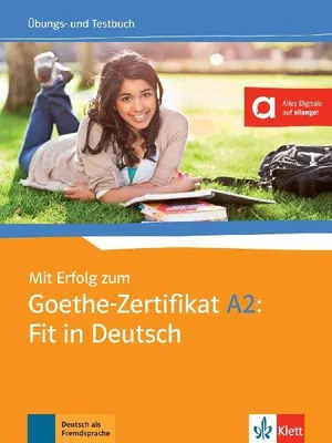Produktbild von Mit Erfolg zum Goethe-Zertifikat A2: Fit in Deutsch. Übungs- und Testbuch