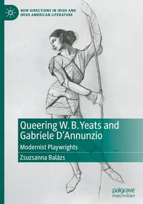 Obrázok produktu pre Queering W. B. Yeats and Gabriele D'Annunzio