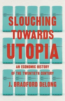 Image de Slouching Towards Utopia