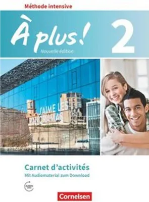Produktbild von À plus ! Méthode intensive Band 2 - Carnet d'activités mit Audios online