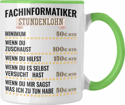 Produktbild von Trendation - Fachinformatiker Stundenlohn Tasse Geschenk für Fachinformatiker und Männer Lustiger Spruch (Grün)