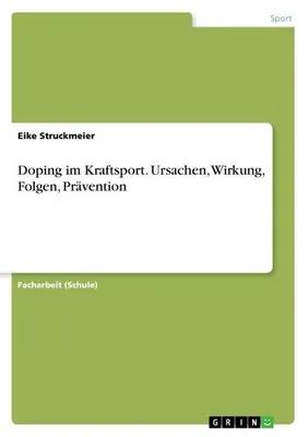 Immagine prodotto di Doping im Kraftsport. Ursachen, Wirkung, Folgen, Prävention