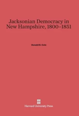 Produktbild von Jacksonian Democracy in New Hampshire, 1800-1851