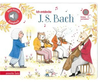 Zdjęcie produktu dla Ich entdecke J. S. Bach - Pappbilderbuch mit hochwertigem Sound (Mein kleines Klangbuch)