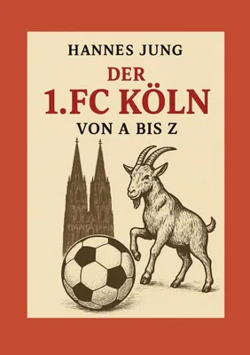 Produktbild von Der 1. FC Köln von A bis Z