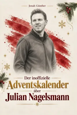 Produktbild von Der inoffizielle Adventskalender über Julian Nagelsmann