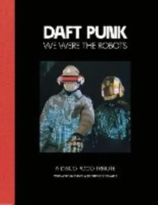 Obrázok produktu pre Daft Punk - We Were The Robots