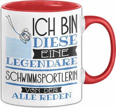 Produktbild von Schwimmsportlerin Tasse Geschenk Ich Bin Diese Eine Legendäre Schwimmsportlerin Von Der Alle Reden Geschenkidee Geburtstag Weihnachten (Rot)