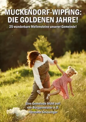 Obrázek produktu pro Muckendorf-Wipfing: Die goldenen Jahre
