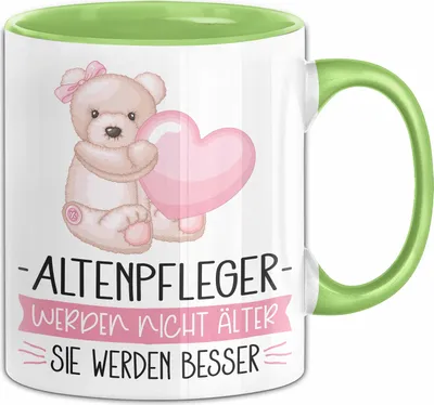Produktbild von Altenpfleger Werden Nicht Älter Sie Werden Besser Altenpfleger Geschenk Tasse Lustiger Spruch Altenpflege (Grün)