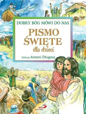 Produktbild von Pismo Święte dla dzieci Biskup Antoni Długosz Edycja Świętego Pawła