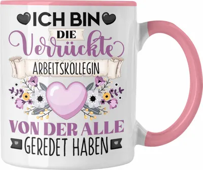 Produktbild von Trendation - Arbeitskollegin Tasse Geschenk Lustiger Spruch Geschenkidee Ich Bin Die Verrückte Arbeitskollegin Von Der Alle Geredet Haben (Rosa)