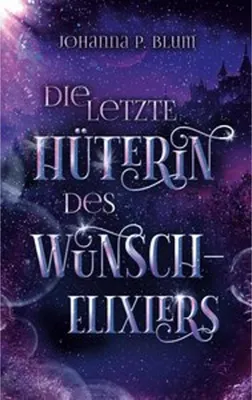 Immagine prodotto di Die letzte Hüterin des Wunschelixiers