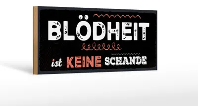 Produktbild von Holzschild Blödheit ist keine Schande, 27x10 cm, Holzschilder Spruch Glück Weisheit