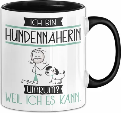 Produktbild von Hundennäherin Tasse Geschenk Ich Bin Hundennäherin Warum Weil Ich Es Kann Geschenkidee Geburtstag (Schwarz)