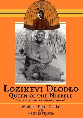 Produktbild von Lozikeyi Dlodlo. Queen of the Ndebele