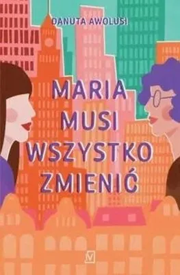 Zdjęcie produktu dla Maria musi wszystko zmienic