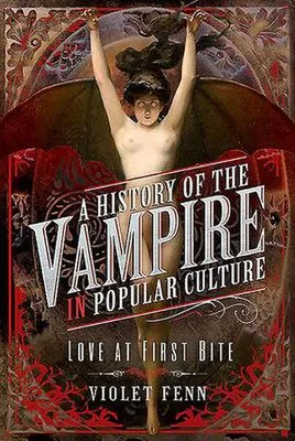 Productafbeelding van A History of the Vampire in Popular Culture