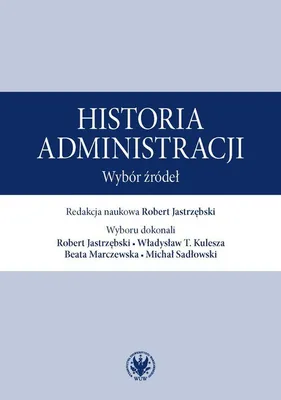 Produktbild von Historia administracji. Wybór źródeł - (Literatur, Dokument auf Polnisch)