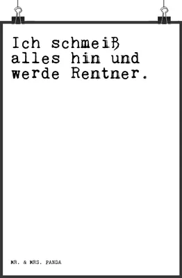 Produktbild von Mr. & Mrs. Panda Bild Ich schmeiß alles hin... DIN A4 - Weiß - Geschenk, Rentner, Spruch Sprüche Weisheiten Zitate Lustig Weisheit Worte, Pensionierung, Wandbild, drucke