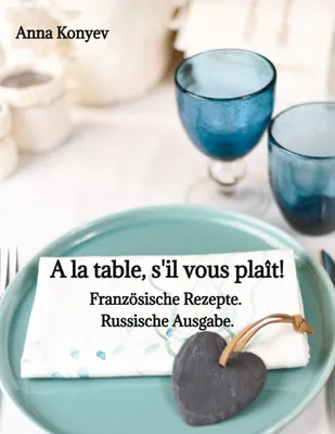 Produktbild von Französisches Kochbuch: Klassische Rezepte und kulinarische Genüsse aus Frankreich